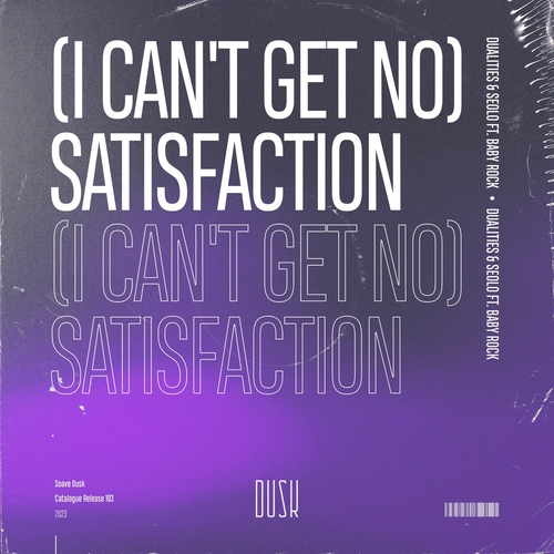 Seolo & Dualities - (I Can't Get No) Satisfaction